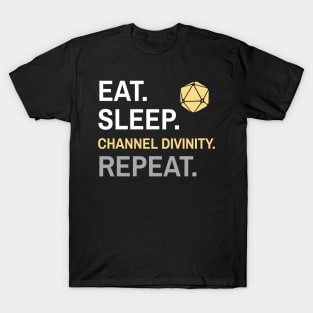 DnD Cleric Eat Sleep Channel Divinity Repeat T-Shirt